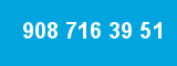 908 716 39 51